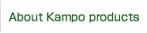 About Kampo products
